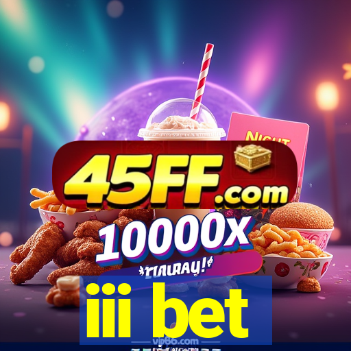 iii bet